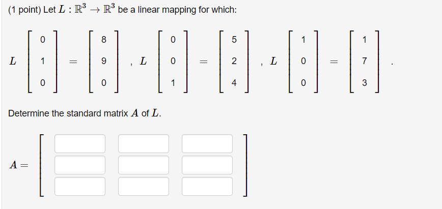 Linear Point Mapping Solved (1 point) Let L R -> R* be a linear mapping for | Chegg.com