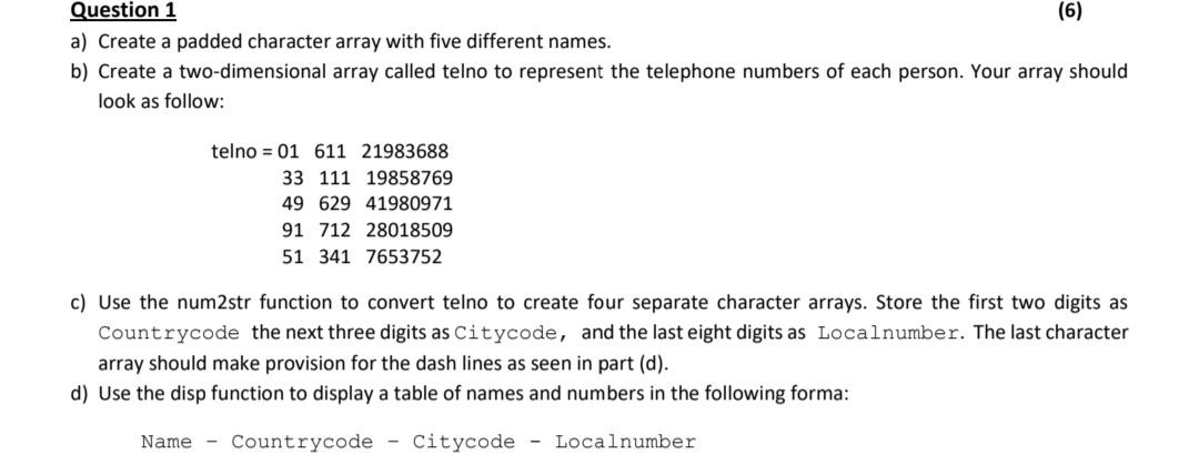 Solved Ô Question 1 (6) a) Create a padded character array | Chegg.com