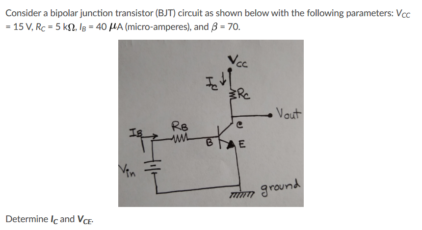 Solved Consider a bipolar junction transistor (BJT) circuit Circuit Diagram