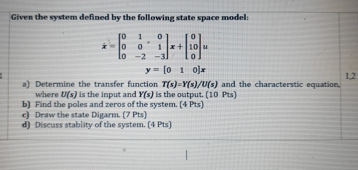 Solved Given the system defined by the following state space | Chegg.com