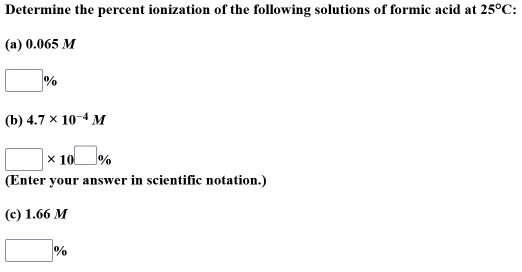Solved Determine the percent ionization of the following | Chegg.com