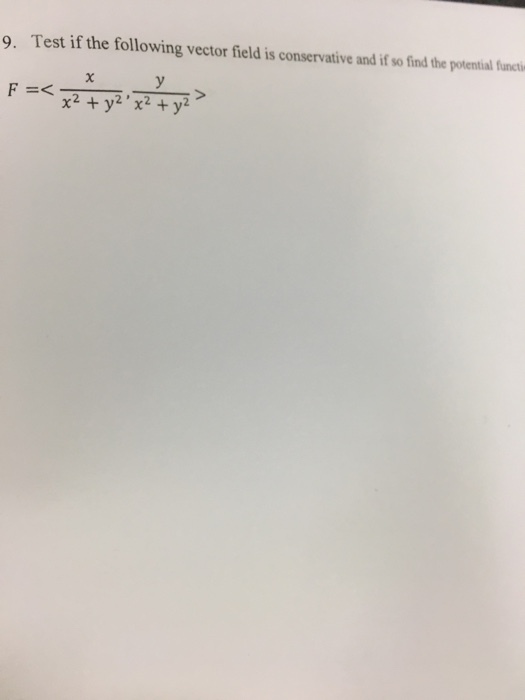 Solved Test if the following vector field is conservative | Chegg.com