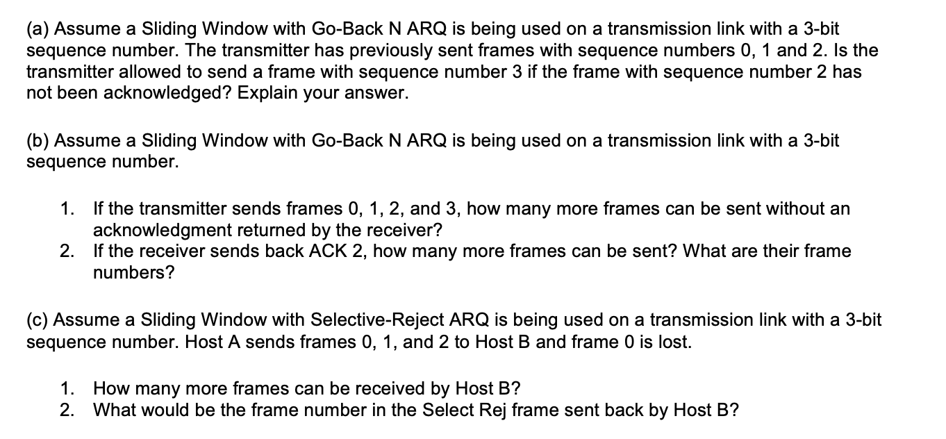 Solved (a) Assume A Sliding Window With Go-Back N ARQ Is | Chegg.com