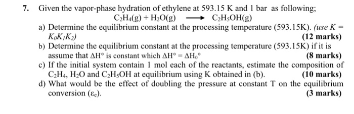 7. Given the vapor-phase hydration of ethylene at | Chegg.com