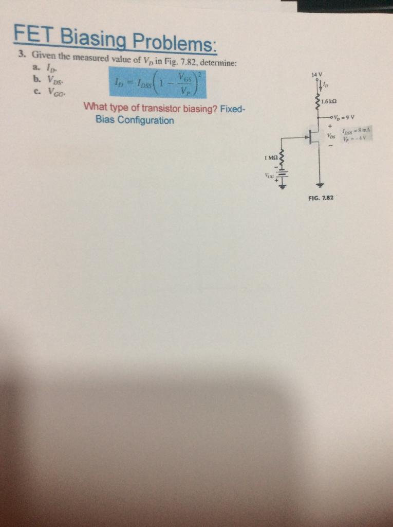 Solved FET Biasing Problems 14V 3. Given the measured value