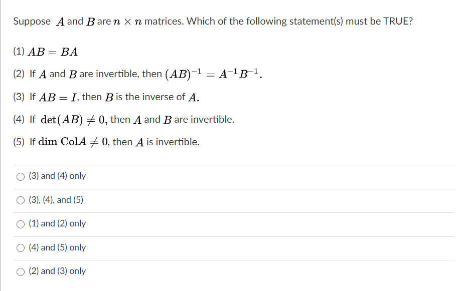 Solved Suppose A And B Are N X N Matrices. Which Of The | Chegg.com