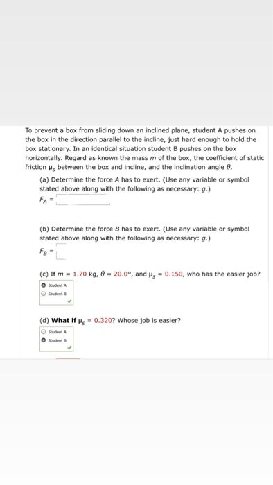 Sliding Box Problem Solved To prevent a box from sliding down an inclined plane, | Chegg.com