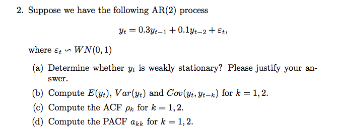 Solved 2. Suppose we have the following AR(2) process | Chegg.com
