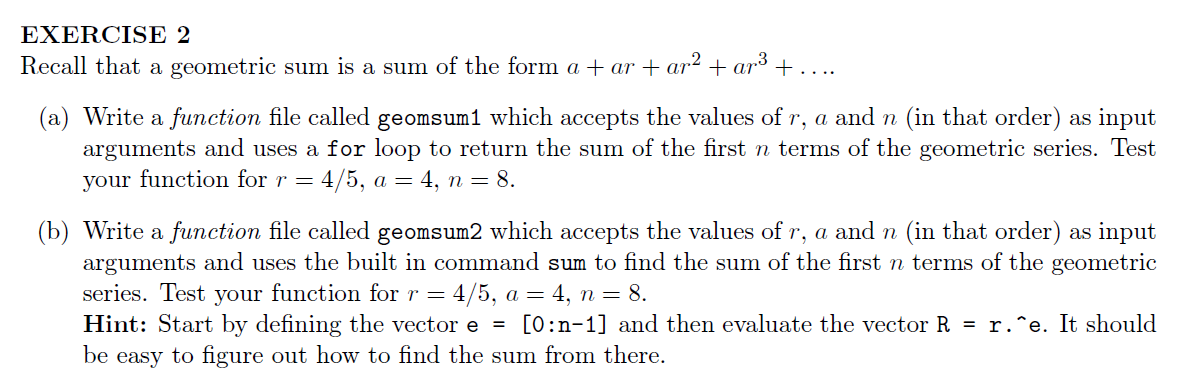 Solved EXERCISE 2 Recall that a geometric sum is a sum of | Chegg.com