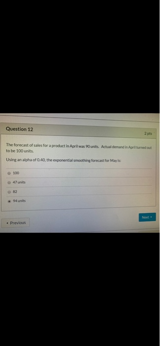 Solved Question 12 2 pts The forecast of sales for a product | Chegg.com