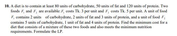 Solved 10. A Diet Is To Contain At Least 80 Units Of | Chegg.com