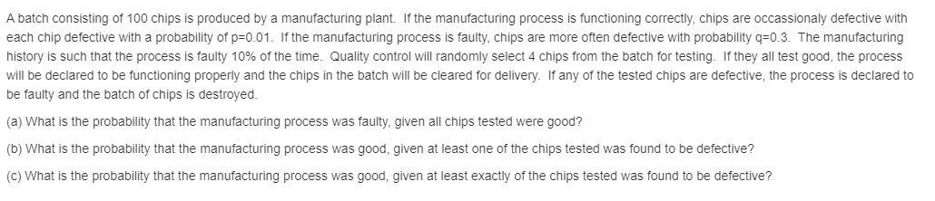 A batch consisting of 100 chips is produced by a | Chegg.com