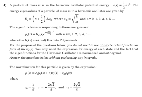 Solved 4) A particle of mass m is in the harmonic oscillator | Chegg.com