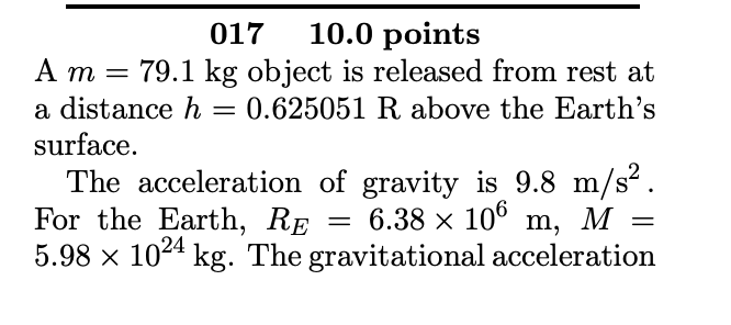 Solved at the surface of the earth is g = 9.8 m/s 2 . Find | Chegg.com