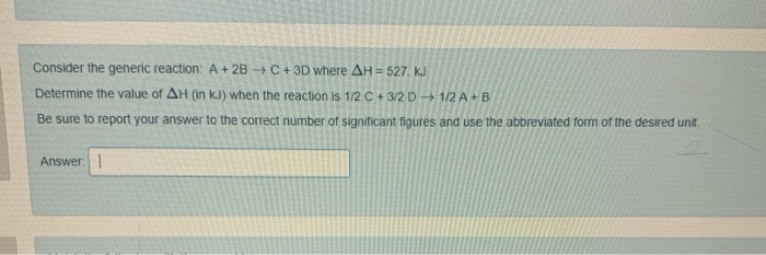Solved Consider the generic reaction: A + 2B-, C + 3D where | Chegg.com