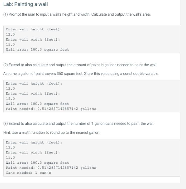 Solved Lab: Painting a wall (1) Prompt the user to input a | Chegg.com