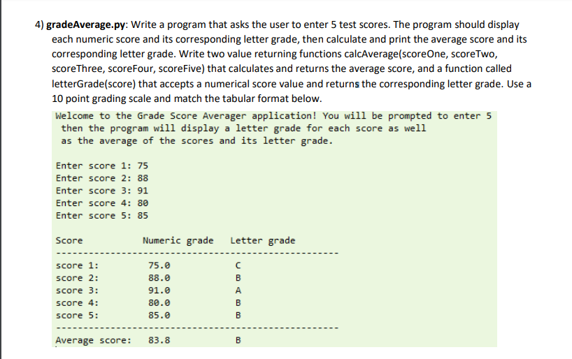 Solved 4) gradeAverage.py: Write a program that asks the | Chegg.com