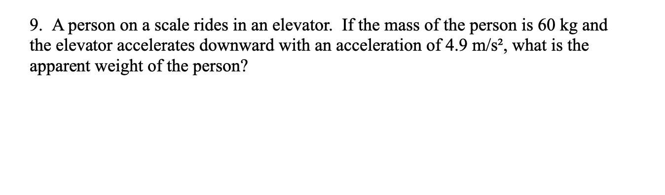 Solved 9. A person on a scale rides in an elevator. If the | Chegg.com