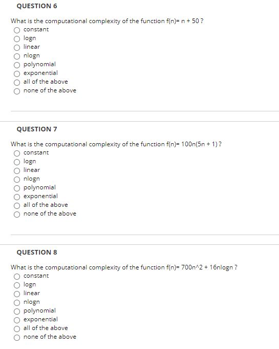 Solved QUESTION 6 What is the computational complexity of | Chegg.com