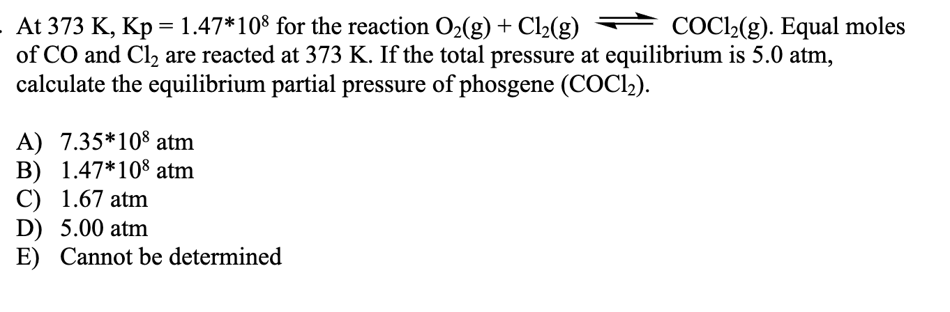 Solved At 373K,Kp=1.47*108 ﻿for the reaction | Chegg.com