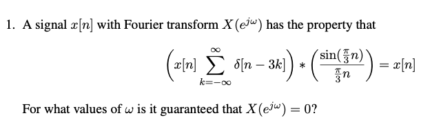 Solved 1 A Signal X Nwith Fourier Transform X Ejw Has Chegg Com