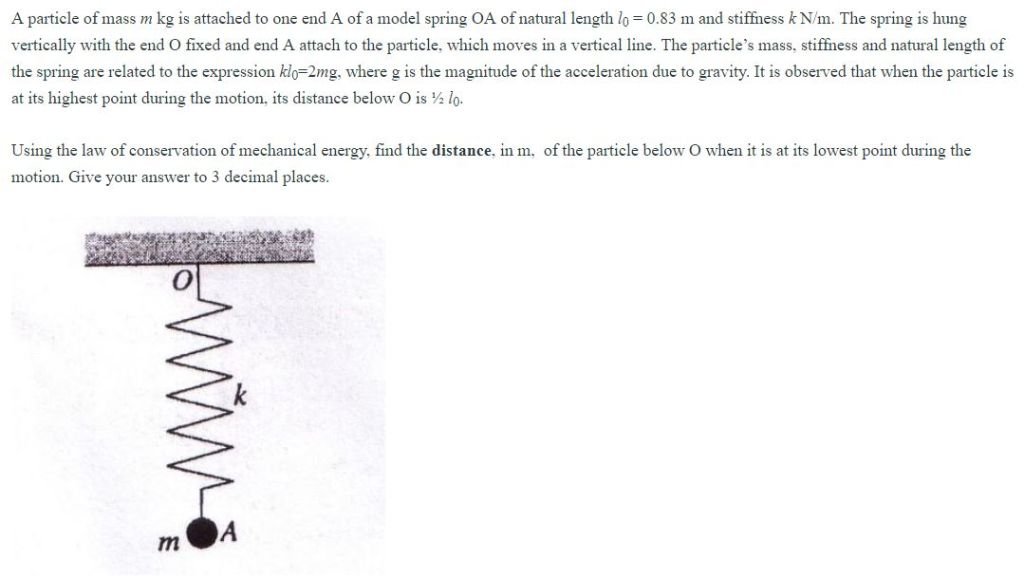 Solved A particle of mass m kg is attached to one end A of a | Chegg.com