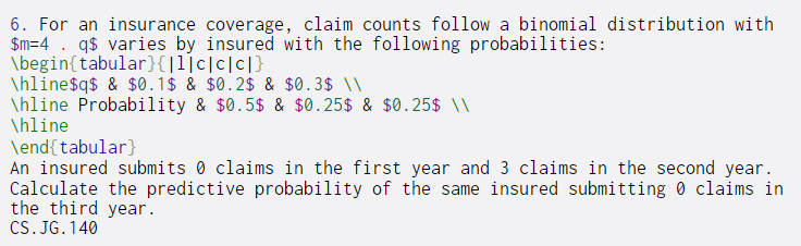 Solved 6. For an insurance coverage, claim counts follow a | Chegg.com