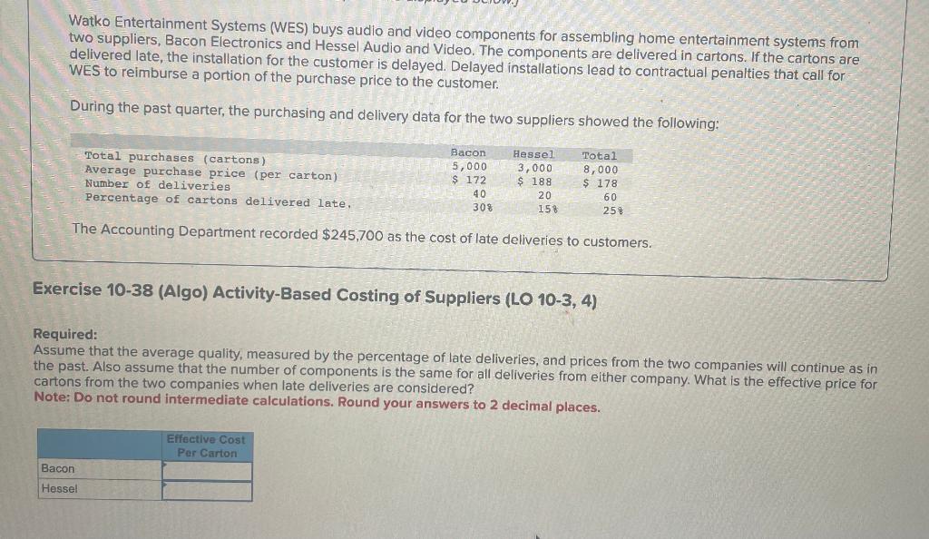 Solved Watko Entertainment Systems (WES) buys audio and