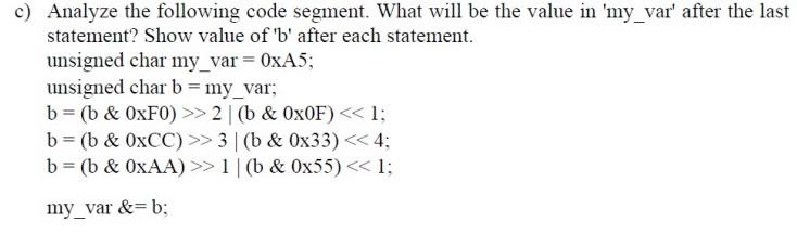 Solved c) Analyze the following code segment. What will be | Chegg.com