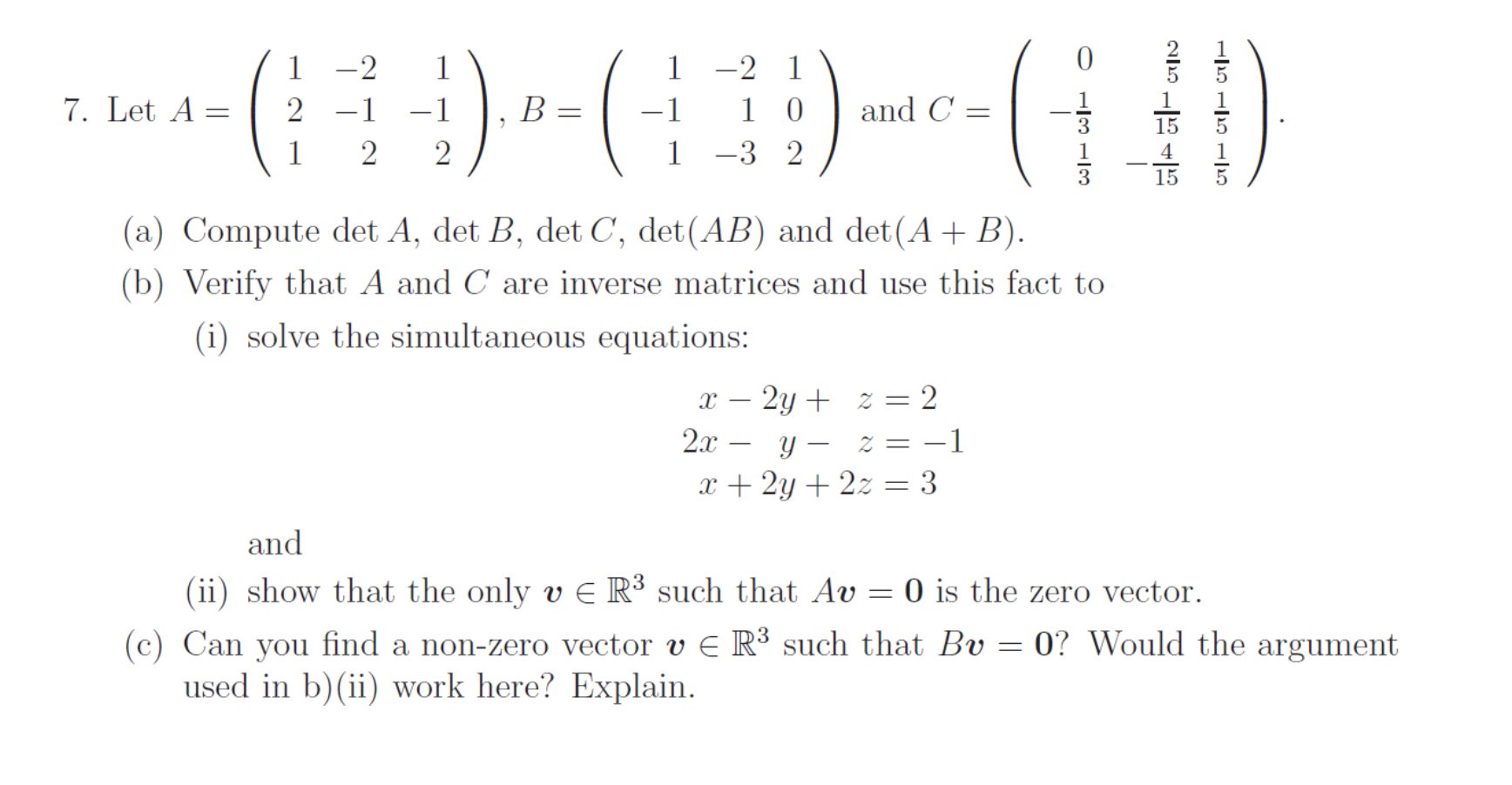 Solved 0 7. Let A= 1 -2 1 2 -1 -1 1 2 2 1 -2 1 -1 1 0 1 3 2 | Chegg.com