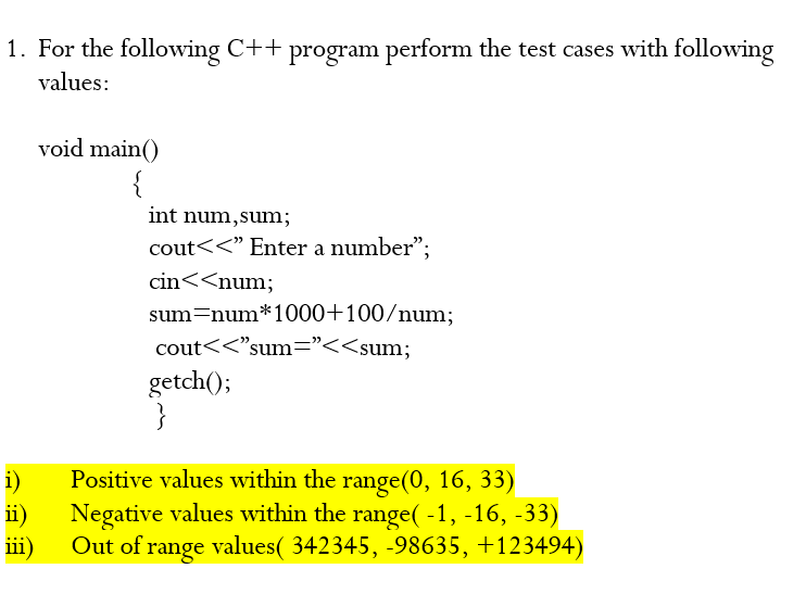 Solved 1. For the following C++ program perform the test | Chegg.com