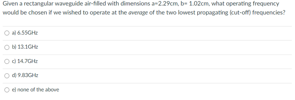 Solved Given a rectangular waveguide air-filled with | Chegg.com