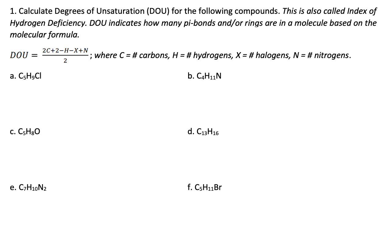 Solved 1. Calculate Degrees of Unsaturation (DOU) for the