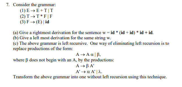 Solved 7. Consider the grammar: (1)E-> E + T IT (2) T T FIF | Chegg.com
