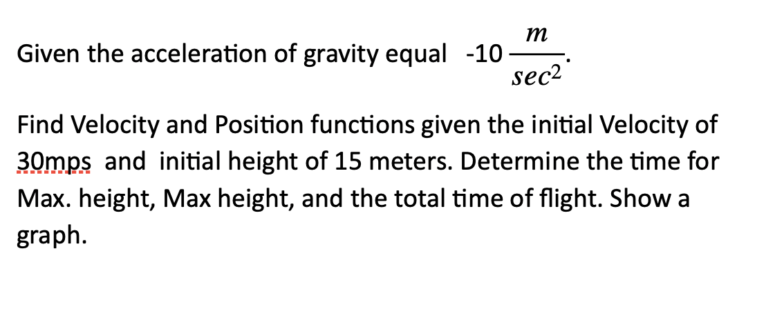 Solved Given the acceleration of gravity equal −10sec2m Find | Chegg.com