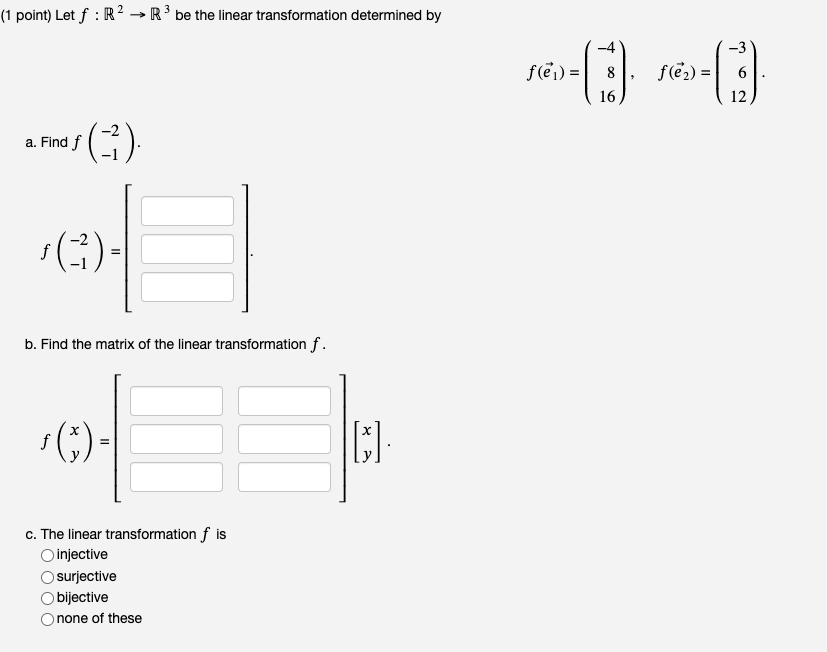 Solved 1 point) Let f:R2→R3 be the linear transformation | Chegg.com