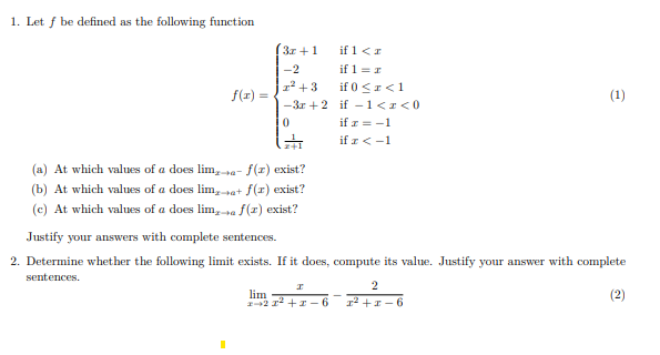 1. Let f be defined as the following function
f(x) =
(3x + 1
-2
1² +3
-3x+2
10
G
(a) At which values of a does lima- f(x) exi