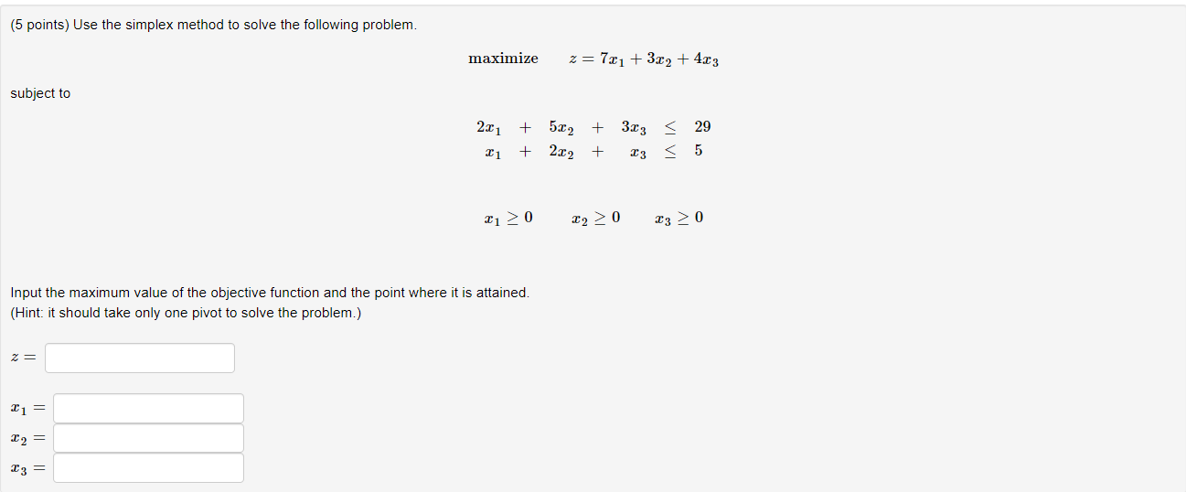 Solved (5 points) Use the simplex method to solve the | Chegg.com