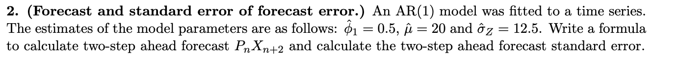 Solved 2. (Forecast and standard error of forecast error.) | Chegg.com