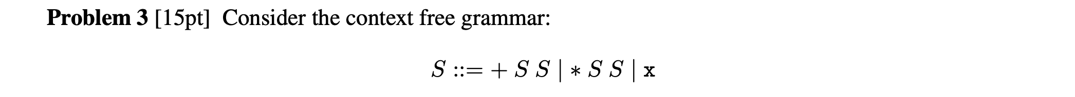 Solved Problem 3 [15pt] Consider the context free grammar: | Chegg.com