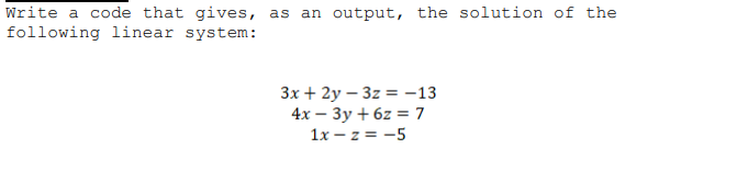 Solved Write a code that gives, following linear system: as | Chegg.com