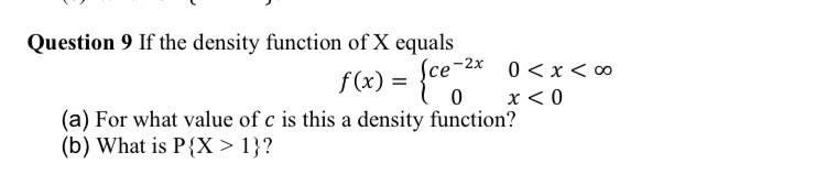 Solved Question 9 If the density function of X equals 0 1}? | Chegg.com