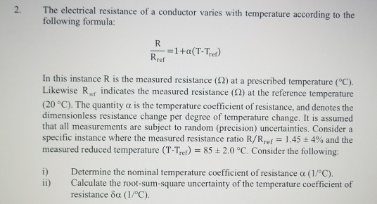 2. The electrical resistance of a conductor varies | Chegg.com