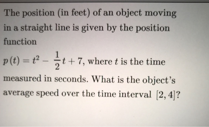 Solved The position (in feet) of an object moving in a | Chegg.com