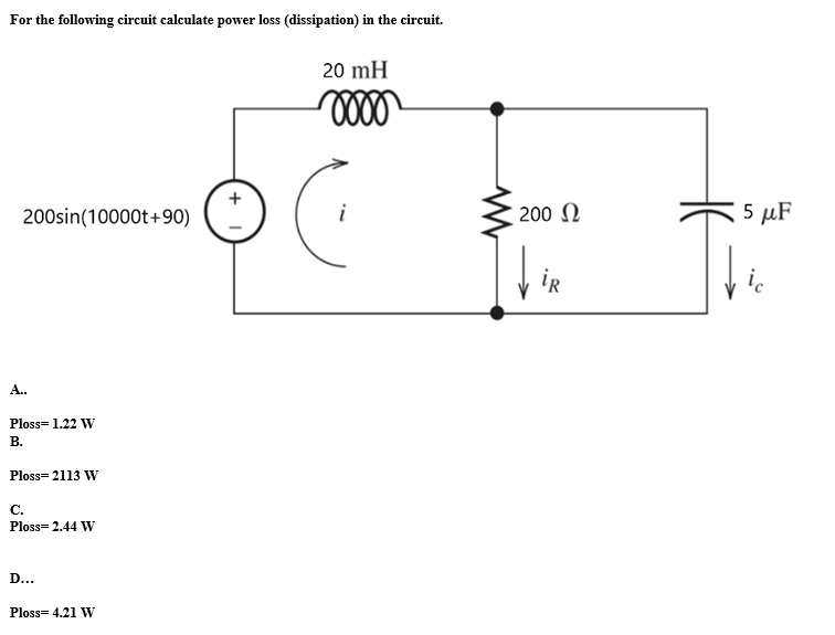 Solved For The Following Circuit Calculate Power Loss | Chegg.com