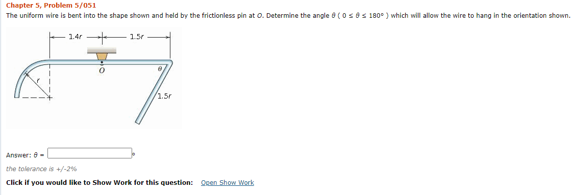 Chapter 5, problem 5/051 the uniform wire is bent into the shape shown and held by the frictionless pin at o. determine the a