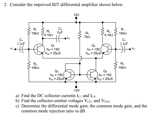 Solved 2. Consider the improved BJT differential amplifier | Chegg.com