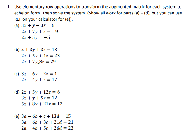 Solved 1. Use elementary row operations to transform the Chegg