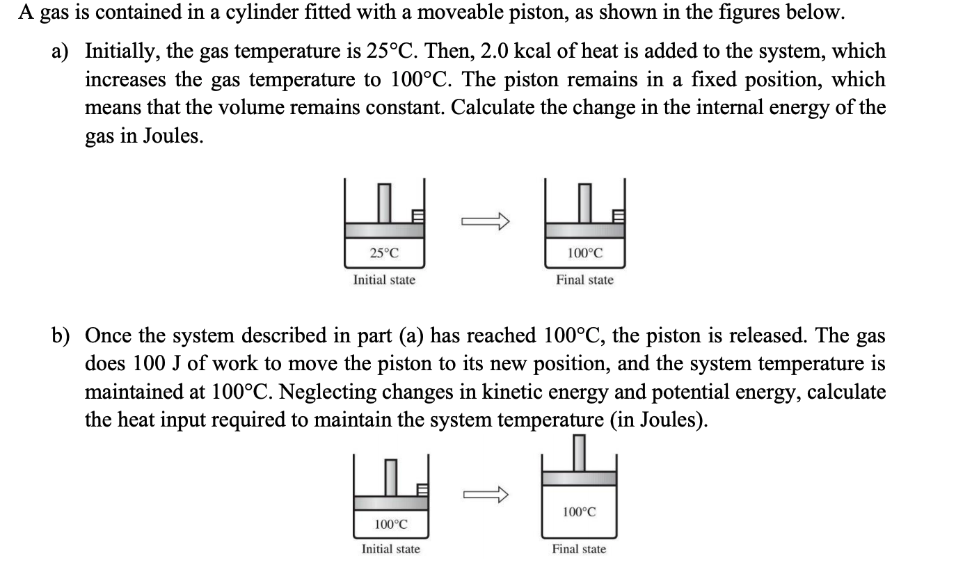 Solved A gas is contained in a cylinder fitted with a | Chegg.com
