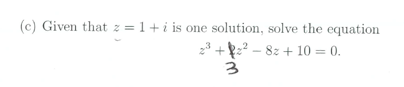 Solved (c) ﻿Given that z=1+i ﻿is one solution, solve the | Chegg.com